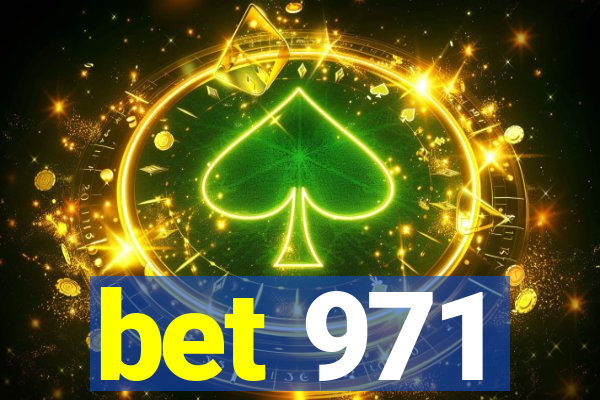 bet 971